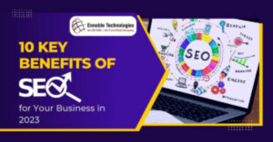 10-Key-Benefits-of-SEO-for-Your-Business-in-2023 - Ennoble Technologies