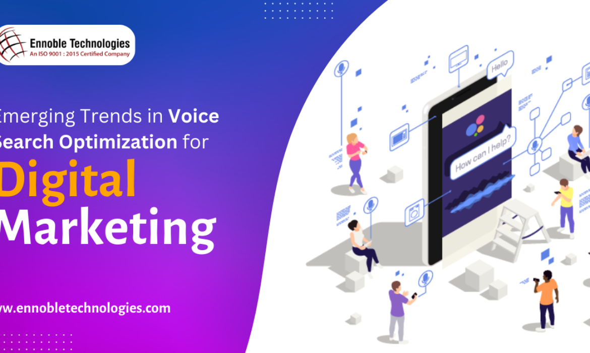 Voice Search Optimization for Digital Marketers - Ennoble Technologies