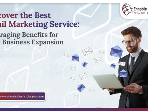 Discover the Best Email Marketing Service: Leveraging Benefits for Your Business Expansion