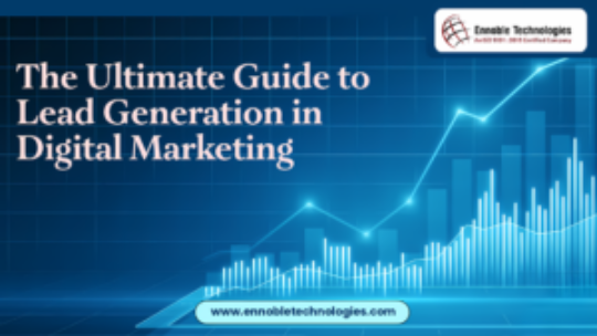 Lead Generation in Digital Marketing | Ennoble Technologies