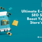 Ultimate E-commerce SEO Strategies: Boost Your Online Store’s Visibility